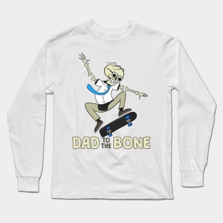 Dad to the Bone Long Sleeve T-Shirt